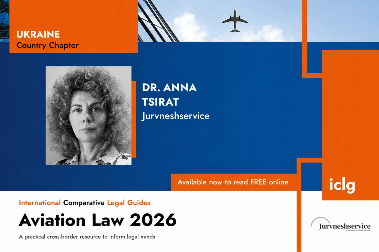 ICLG Aviation Law 2026 — Ukraine country chapter by Dr. Anna Tsirat, Jurvneshservice